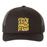 Retro Groovy Its Me Hi I'm The Problem Yupoong Adult 5-Panel Trucker Hat