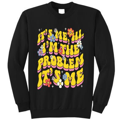 Retro Groovy Its Me Hi I'm The Problem Sweatshirt