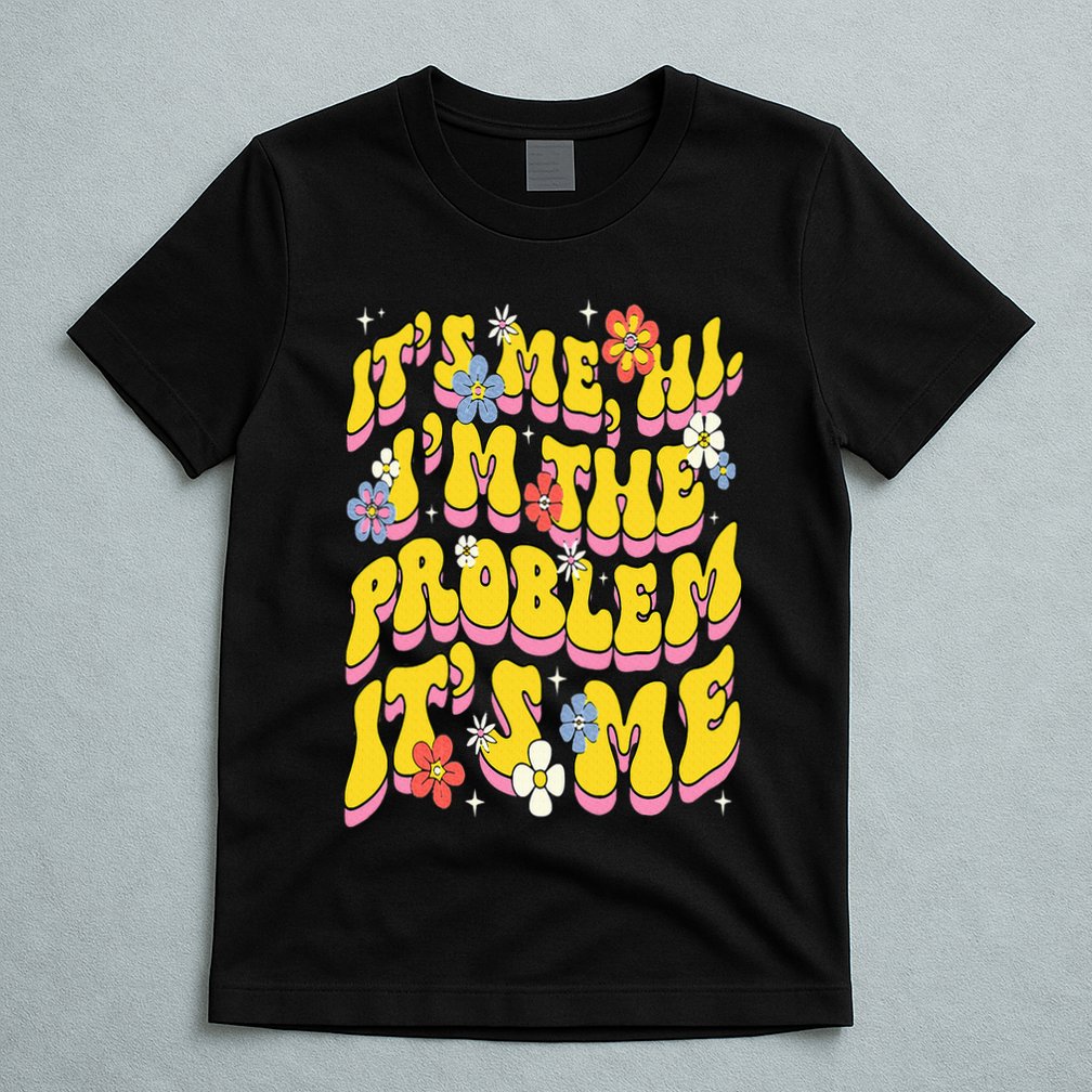 Retro Groovy Its Me Hi I'm The Problem T-Shirt