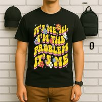 Retro Groovy Its Me Hi I'm The Problem T-Shirt
