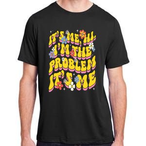 Retro Groovy Its Me Hi I'm The Problem Adult ChromaSoft Performance T-Shirt