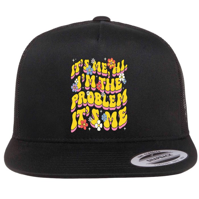 Retro Groovy Its Me Hi I'm The Problem Flatbill Hat