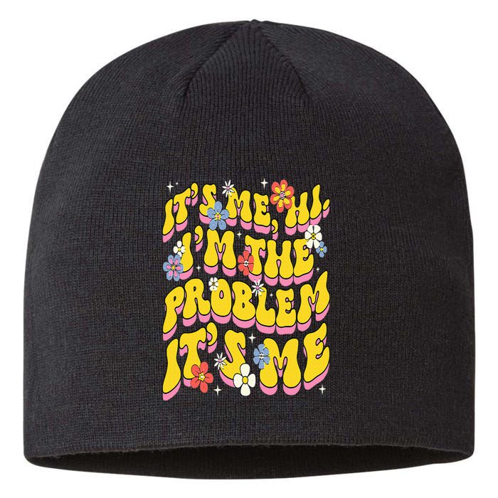 Retro Groovy Its Me Hi I'm The Problem Sustainable Beanie