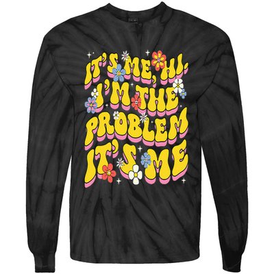 Retro Groovy Its Me Hi I'm The Problem Tie-Dye Long Sleeve Shirt