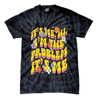 Retro Groovy Its Me Hi I'm The Problem Tie-Dye T-Shirt