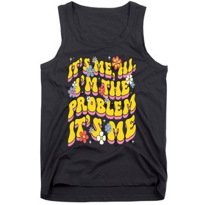 Retro Groovy Its Me Hi I'm The Problem Tank Top