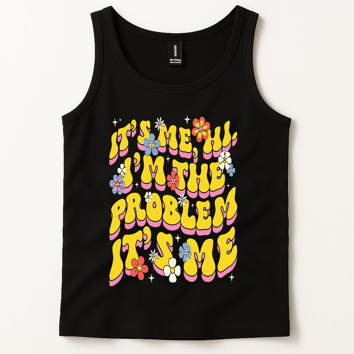 Retro Groovy Its Me Hi I'm The Problem Tank Top