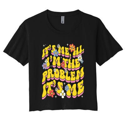 Retro Groovy Its Me Hi I'm The Problem Crop Top