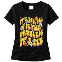 Retro Groovy Its Me Hi I'm The Problem Womens T-Shirt