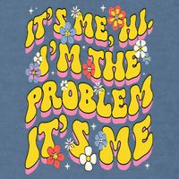 Retro Groovy Its Me Hi I'm The Problem Garment-Dyed Sweatshirt