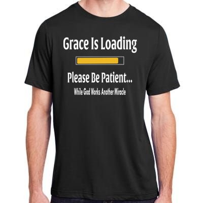 Religious Grace Is Loading Please Be Patient Surgery Gift Cool Gift Adult ChromaSoft Performance T-Shirt