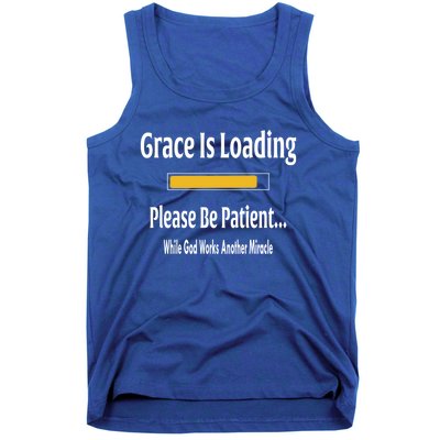 Religious Grace Is Loading Please Be Patient Surgery Gift Cool Gift Tank Top