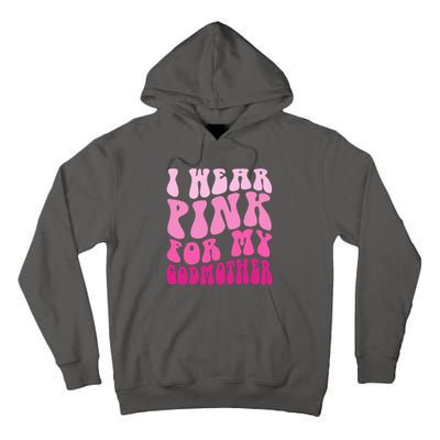 Retro Groovy I Wear Pink For My Godmother Breast Cancer Awareness Tall Hoodie