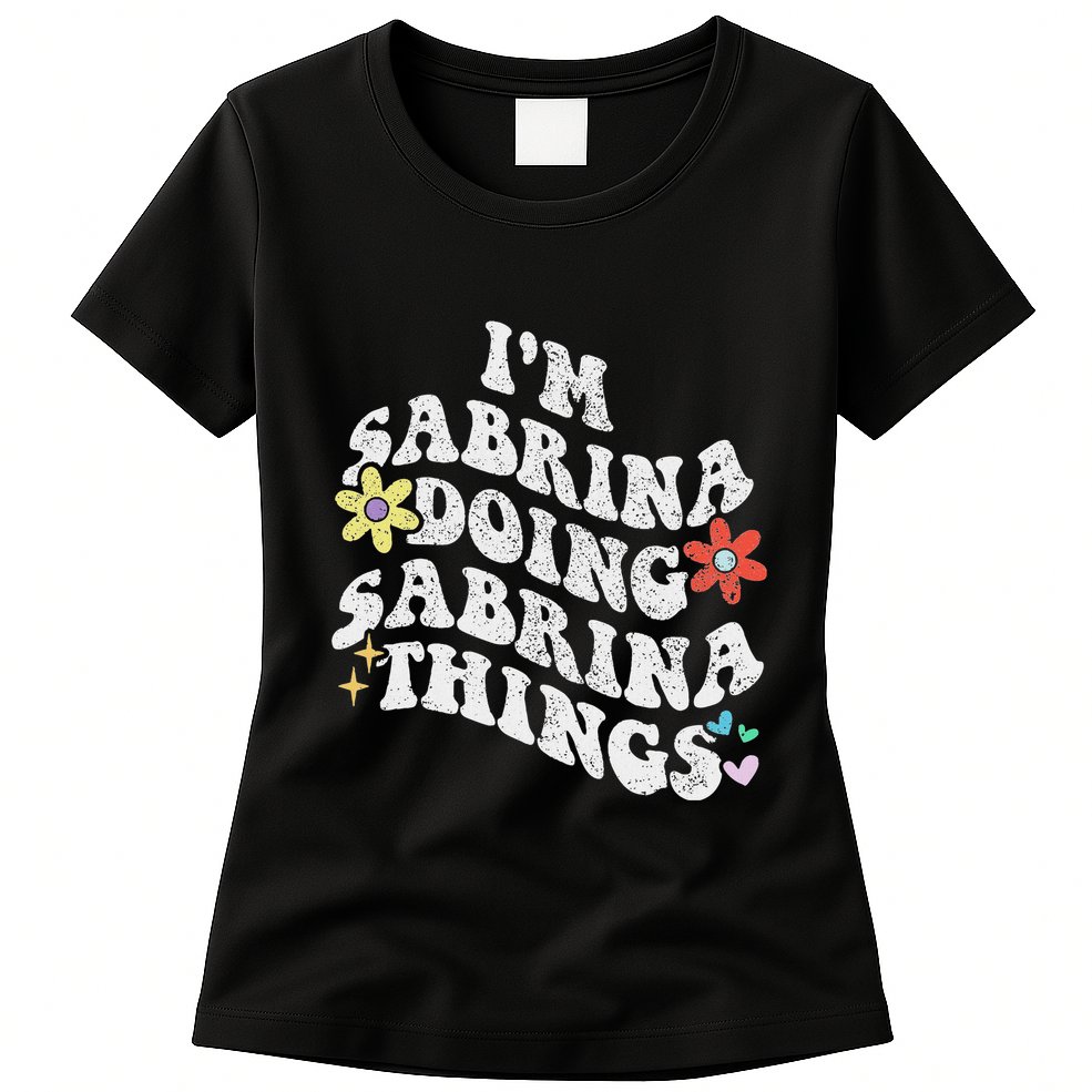 Retro Groovy Im Sabrina Doing Sabrina Things Funny MotherS Womens T-Shirt