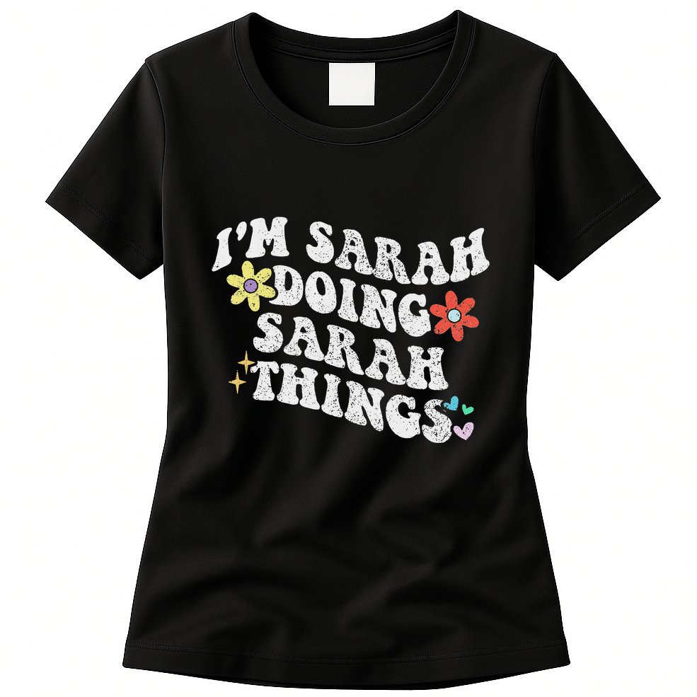 Retro Groovy Im Sarah Doing Sarah Things Funny MotherS Day Womens T-Shirt