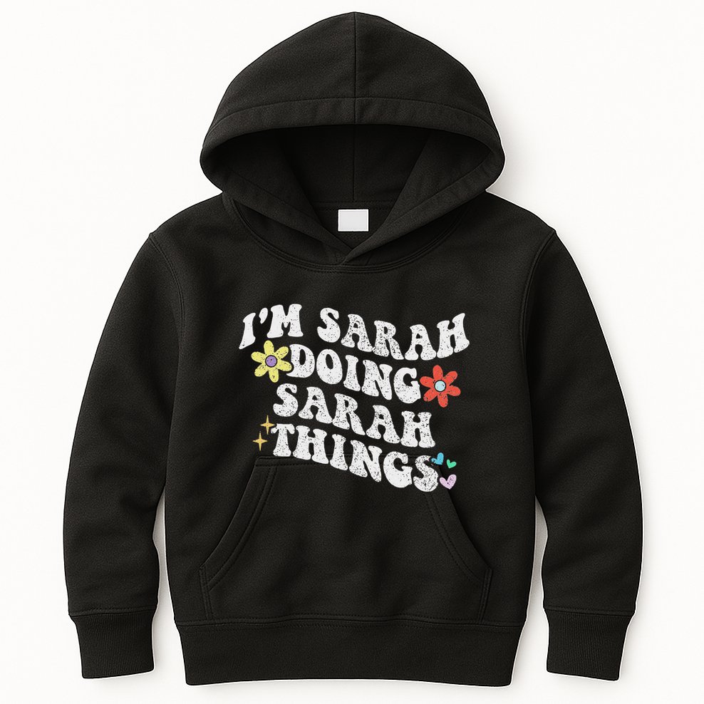 Retro Groovy Im Sarah Doing Sarah Things Funny MotherS Day Kids Hoodie