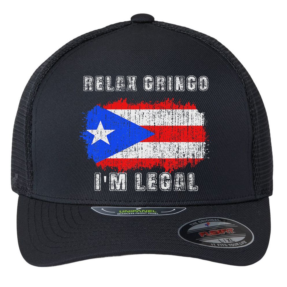 Relax Gringo Im Legal Puerto Rican Funny Puerto Rico Pr Flag Flexfit Unipanel Trucker Cap