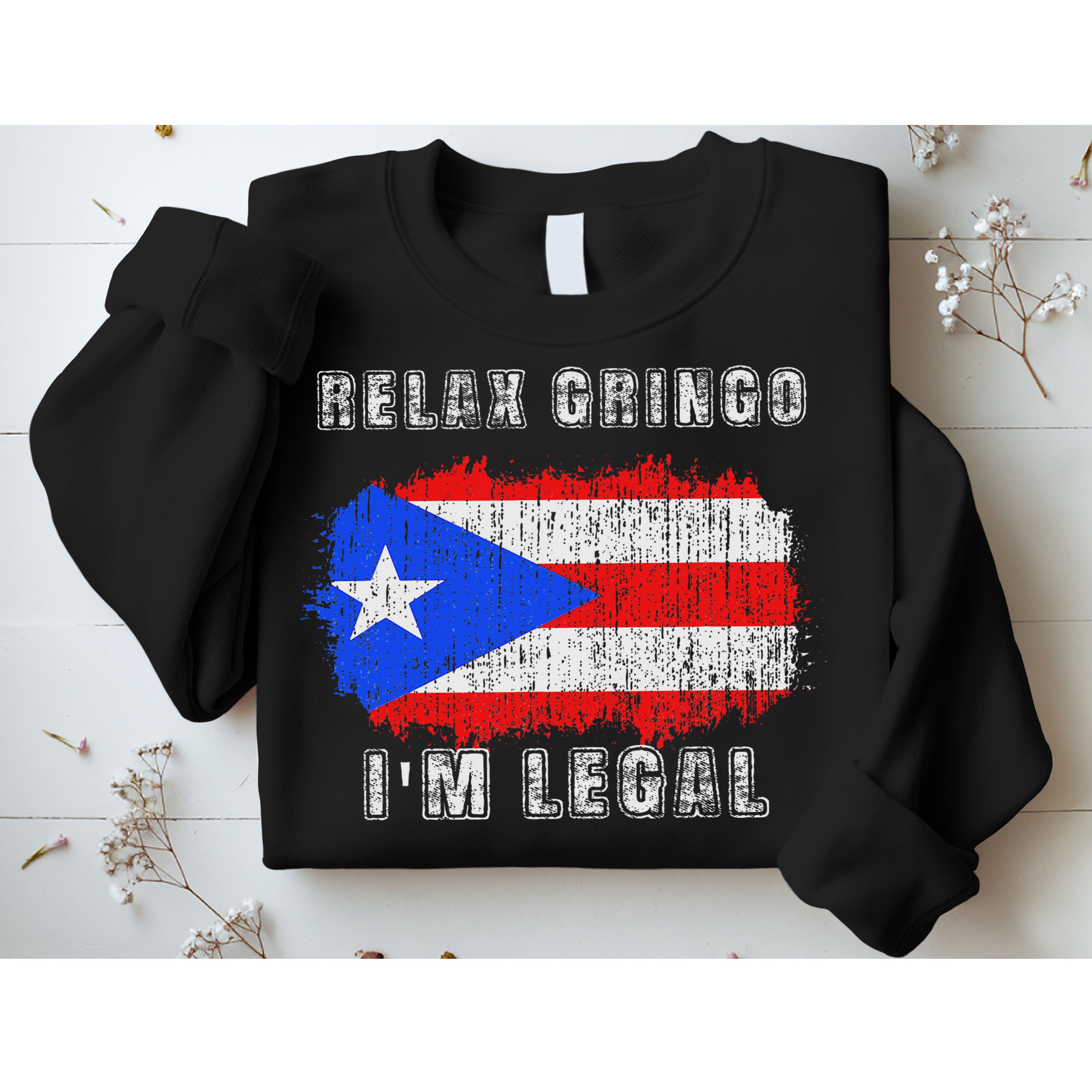 Relax Gringo Im Legal Puerto Rican Funny Puerto Rico Pr Flag Sweatshirt