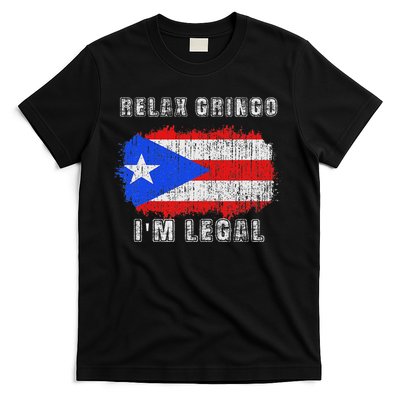 Relax Gringo Im Legal Puerto Rican Funny Puerto Rico Pr Flag T-Shirt