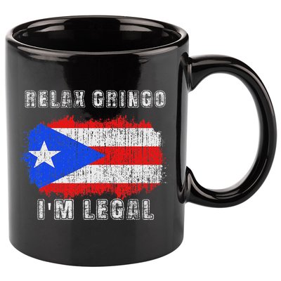 Relax Gringo Im Legal Puerto Rican Funny Puerto Rico Pr Flag 11oz C Handle Ceramic Mug
