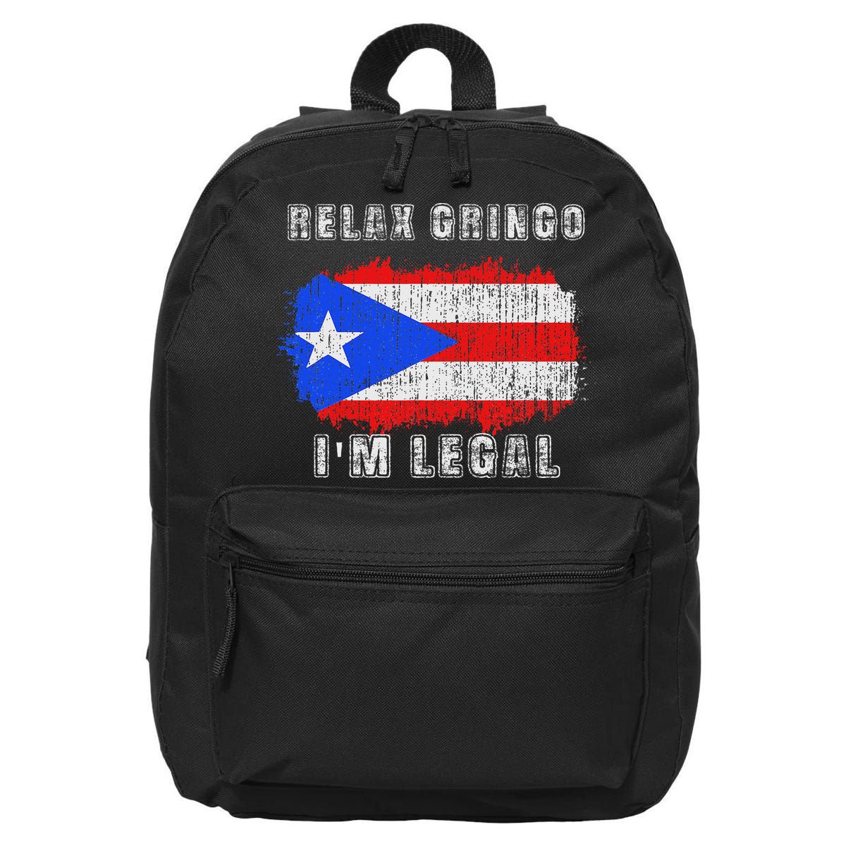 Relax Gringo Im Legal Puerto Rican Funny Puerto Rico Pr Flag 16 in Basic Backpack