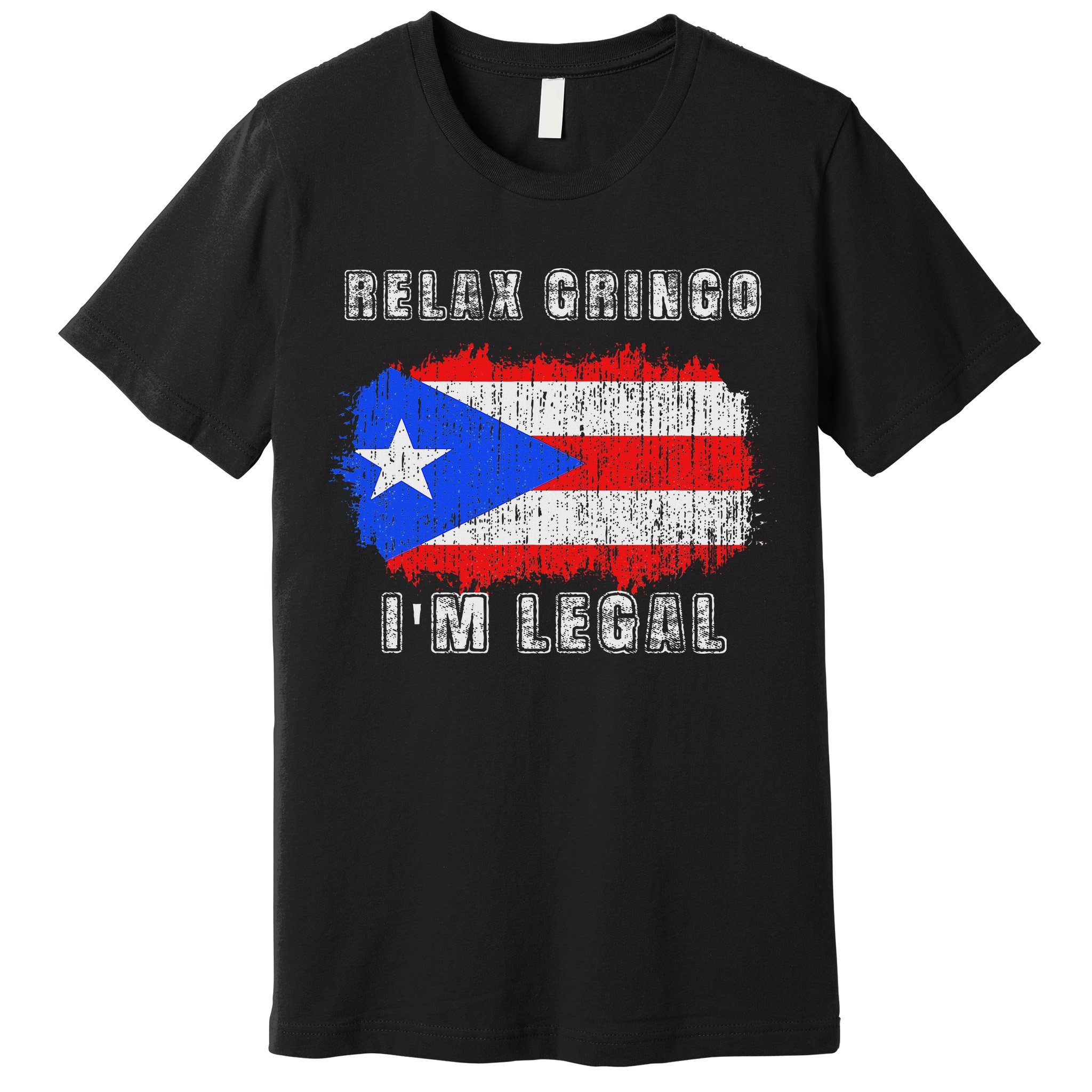 Relax Gringo Im Legal Puerto Rican Funny Puerto Rico Pr Flag Premium T-Shirt
