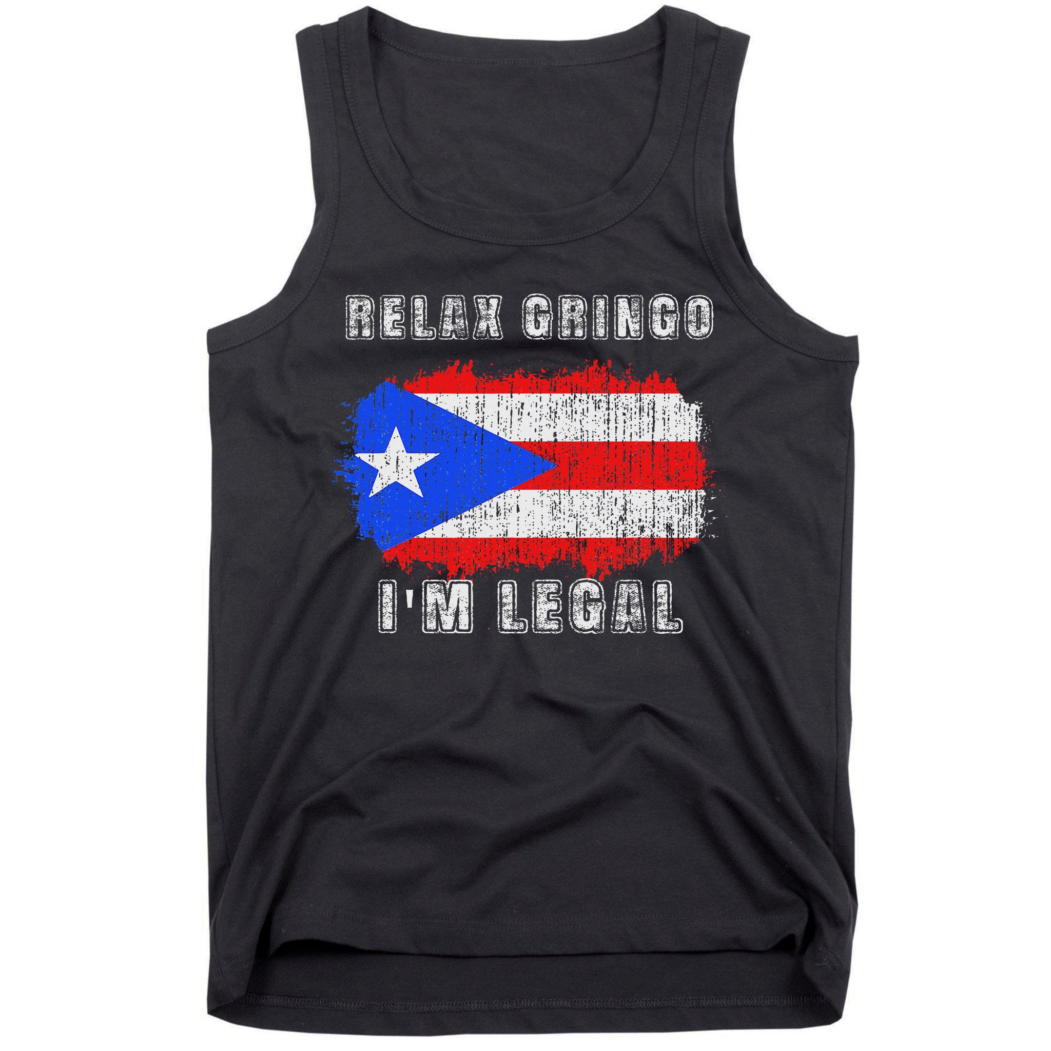 Relax Gringo Im Legal Puerto Rican Funny Puerto Rico Pr Flag Tank Top