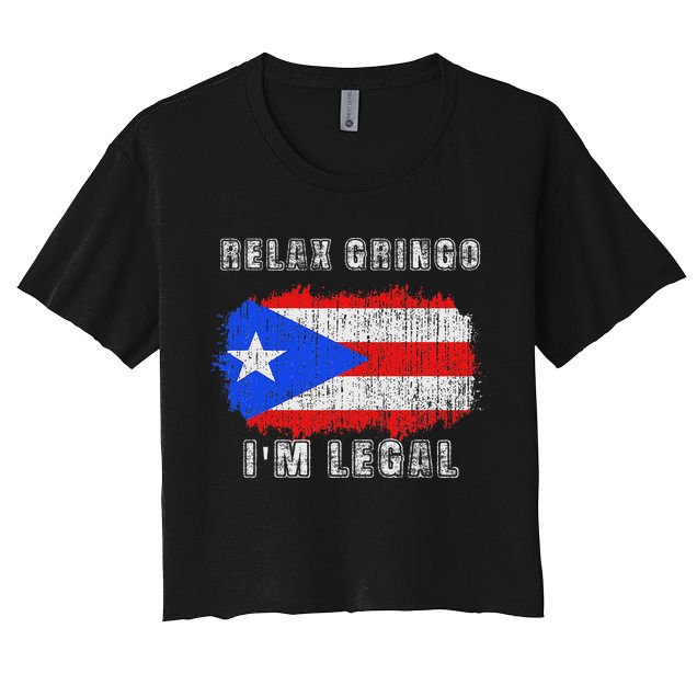 Relax Gringo Im Legal Puerto Rican Funny Puerto Rico Pr Flag Crop Top