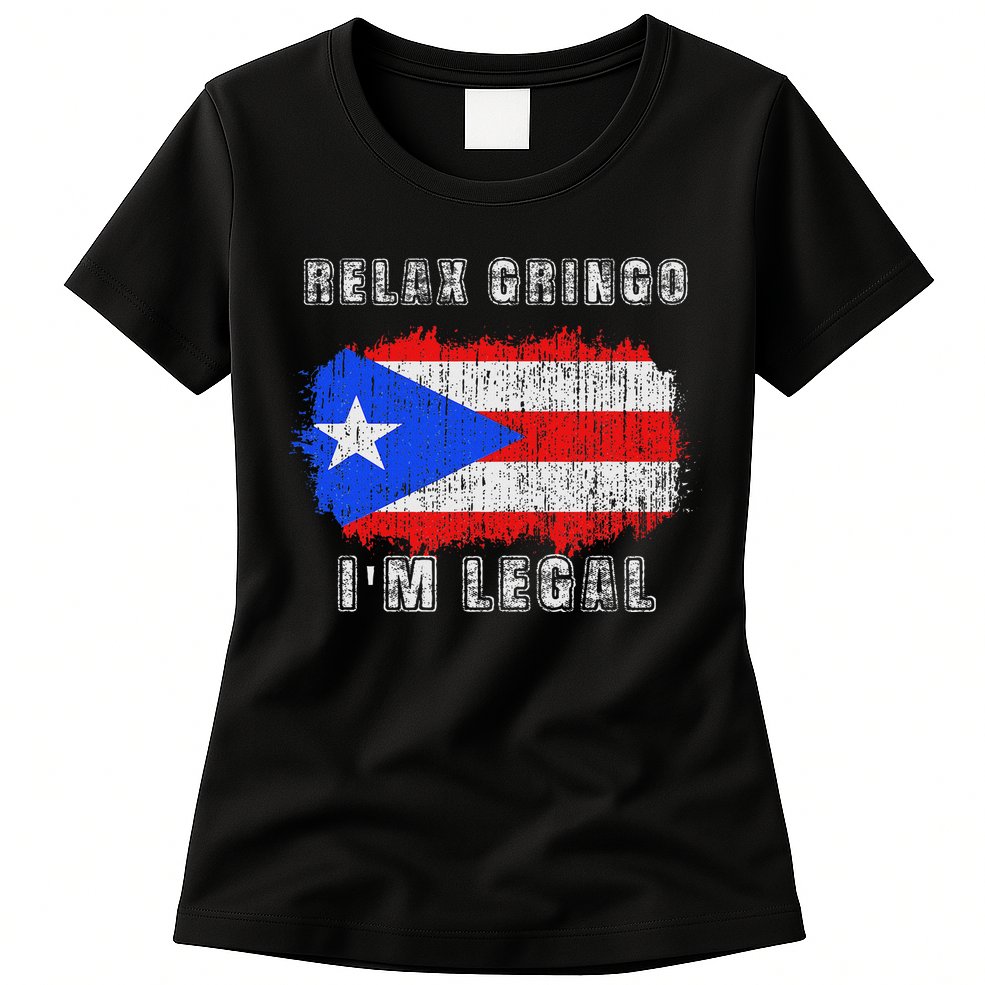 Relax Gringo Im Legal Puerto Rican Funny Puerto Rico Pr Flag Womens T-Shirt