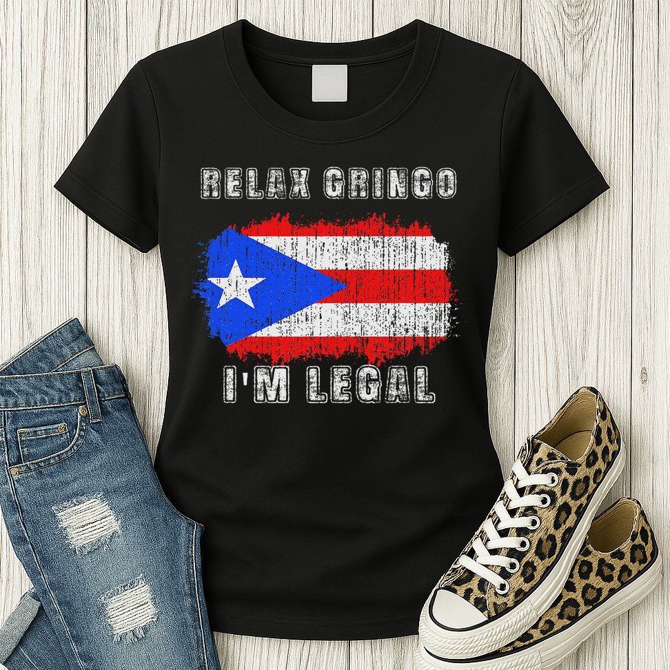 Relax Gringo Im Legal Puerto Rican Funny Puerto Rico Pr Flag Womens T-Shirt