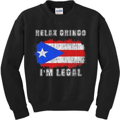 Relax Gringo Im Legal Puerto Rican Funny Puerto Rico Pr Flag Kids Sweatshirt