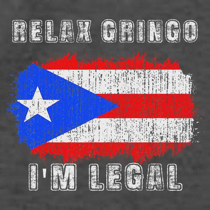 Relax Gringo Im Legal Puerto Rican Funny Puerto Rico Pr Flag Vector Backpack