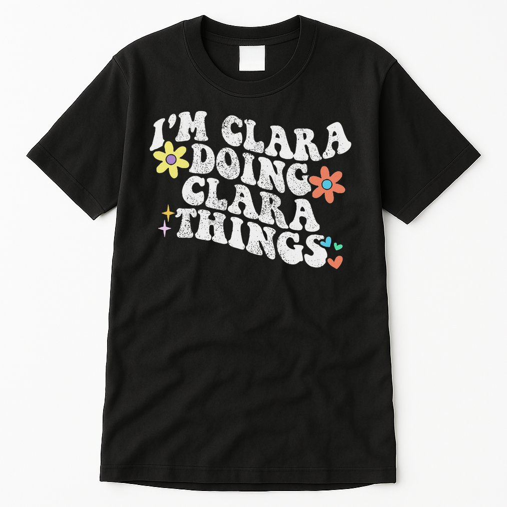 Retro Groovy Im Clara Doing Clara Things Funny Mother's Day Tall T-Shirt