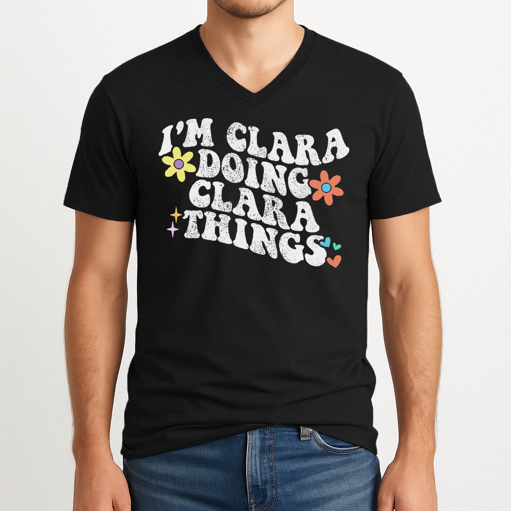 Retro Groovy Im Clara Doing Clara Things Funny Mother's Day V-Neck T-Shirt