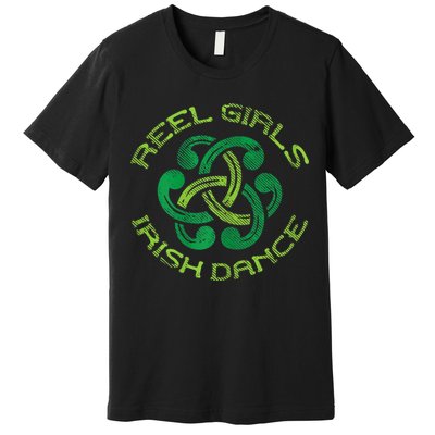 Reel Girl Irish Dance St Patricks Day Ceili Dancer Girl Premium T-Shirt