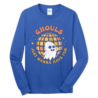 Retro Ghouls Just Wanna Have Fun Groovy Ghost Halloween Gift Tall Long Sleeve T-Shirt