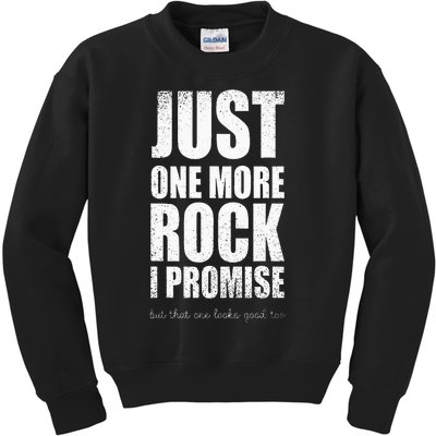 Rockhounds Gear Just One More Rock Rockhounding Minerals Kids Sweatshirt