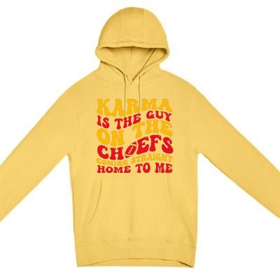 Retro Groovy Karma Is the Guy on the Chief  Premium Pullover Hoodie