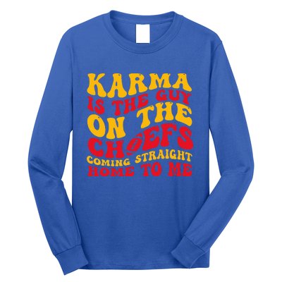 Retro Groovy Karma Is the Guy on the Chief  Long Sleeve Shirt