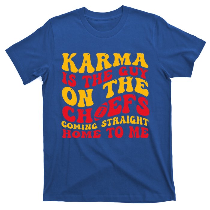 Retro Groovy Karma Is the Guy on the Chief  T-Shirt