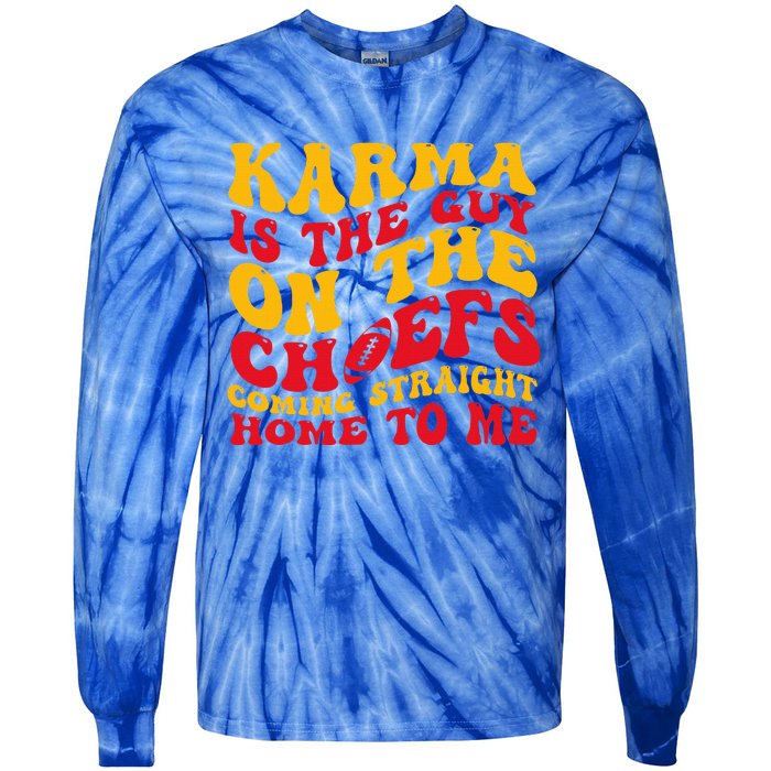 Retro Groovy Karma Is the Guy on the Chief  Tie-Dye Long Sleeve Shirt