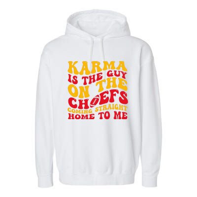 Retro Groovy Karma Is the Guy on the Chief  Garment-Dyed Fleece Hoodie