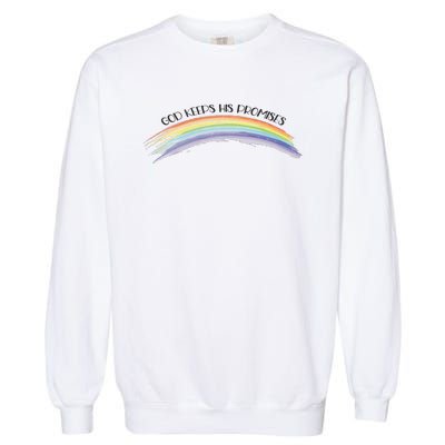 Rainbow God Keeps His Promises Christian Religious Faith Garment-Dyed Sweatshirt