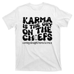 Retro Groovy Karma Is The Guy On The Chief T-Shirt