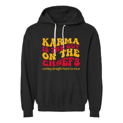 Retro Groovy Karma Is The Guy On The Chief Garment-Dyed Fleece Hoodie