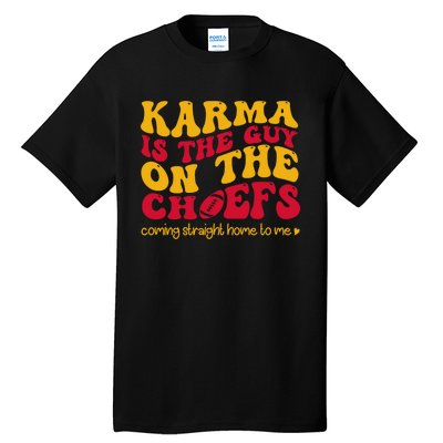 Retro Groovy Karma Is The Guy On The Chief Tall T-Shirt