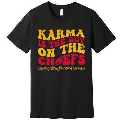 Retro Groovy Karma Is The Guy On The Chief Premium T-Shirt