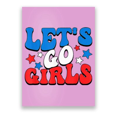 Retro Groovy Lets Go Girl 4th Of July Poster