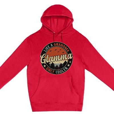 Retro Glamma Like A Grandma Only Cooler Mother's Day Premium Pullover Hoodie