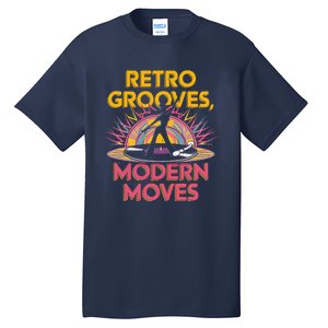 Retro Grooves Modern Moves Vinyl Fan Tall T-Shirt